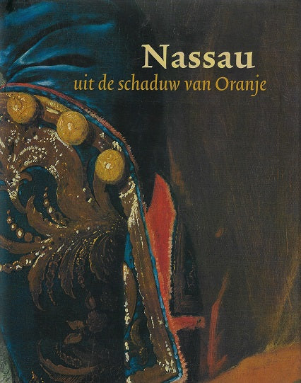 Nassau uit de schaduw van Oranje