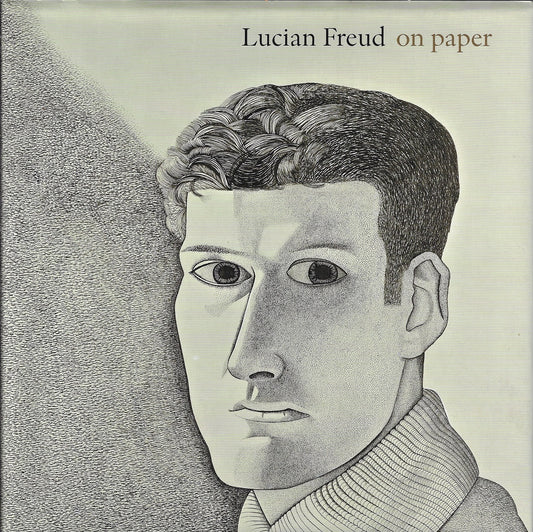 Lucian Freud - on Paper