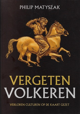 Vergeten volkeren / Verloren culturen op de kaart gezet