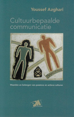 Cultuurbepaalde communicatie / waarden en belangen van passieve en actieve culturen
