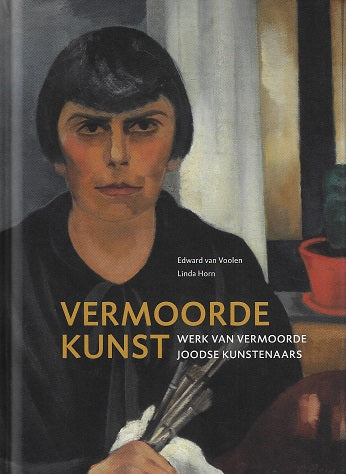 Vermoorde Kunst / werk van vermoorde Joodse kunstenaars