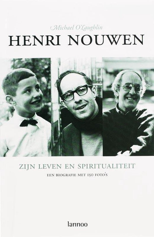 Henri Nouwen. zijn leven en spiritualiteit