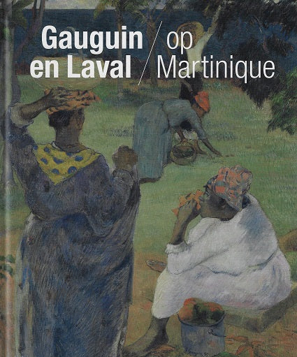 Gauguin en Laval op Martinique