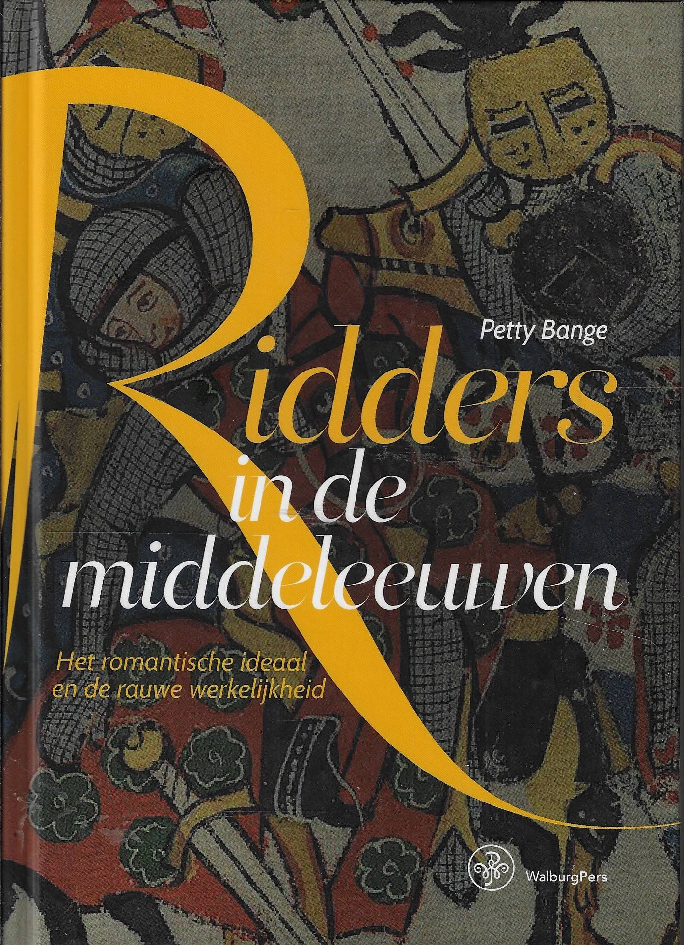 Ridders in de middeleeuwen / Het romantische ideaal en de rauwe werkelijkheid