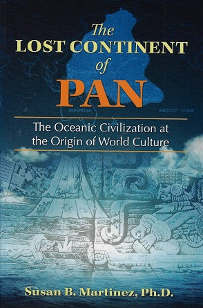 The Lost Continent of Pan / The Oceanic Civilization at the Origin of World Culture