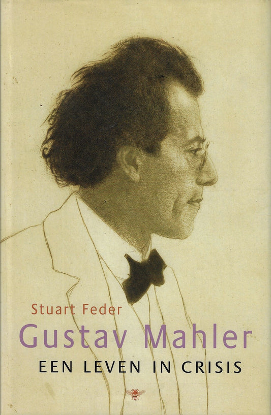 Gustav Mahler / een leven in crisis