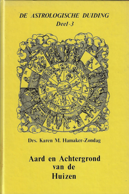 De astrologische duiding Aard en achtergrond van de huizen