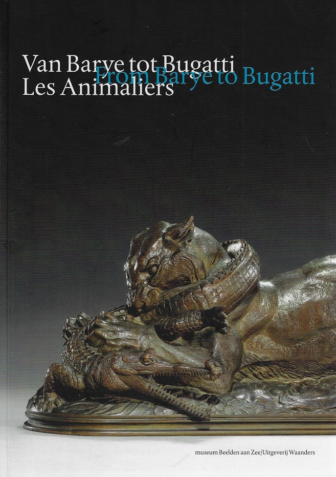 Van Barye tot Bugatti / Les Animaliers