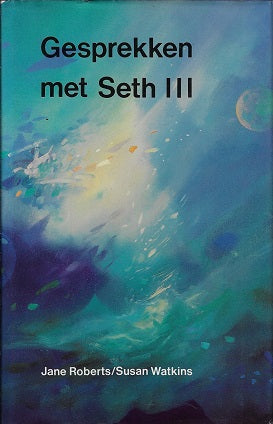 Gesprekken met Seth III