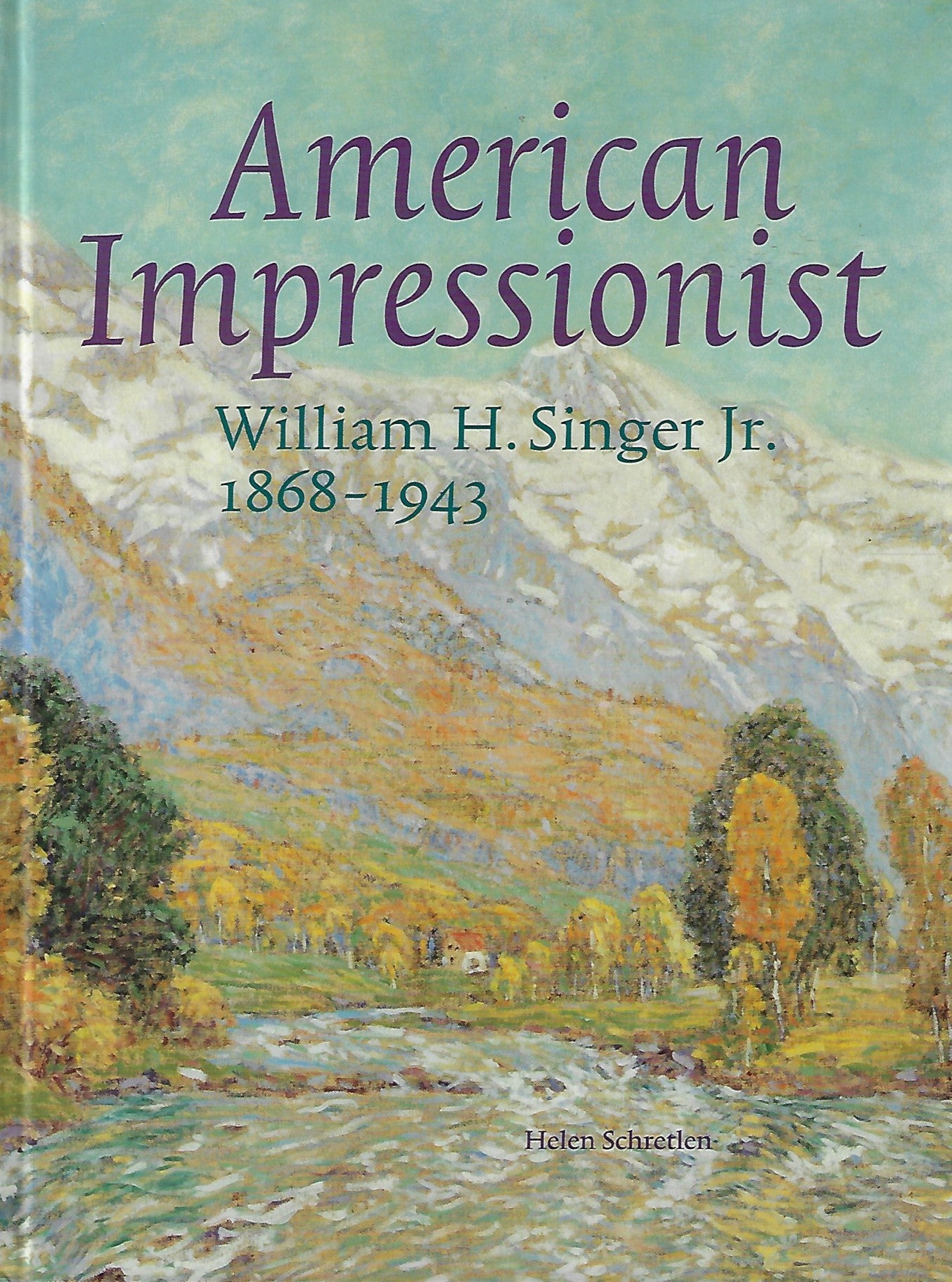 American impressionist / William Henry Singer Jr. 1868-1943