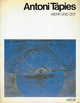 Antoni Tapies werk und zeit