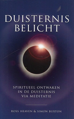 Duisternis belicht / spiritueel ontwaken in de duisternis via meditatie