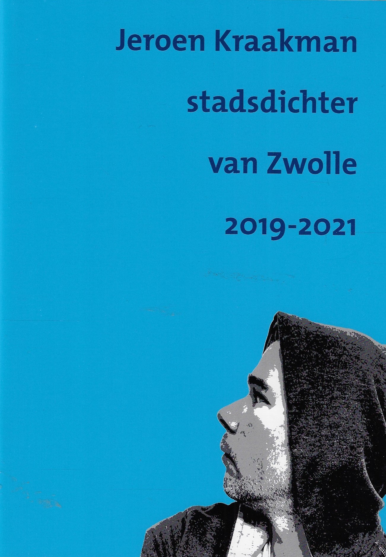 Jeroen Kraakman stadsdichter van Zwolle 2019-2021