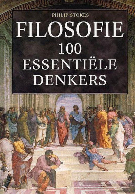 Filosofie 100 essentiele denkers