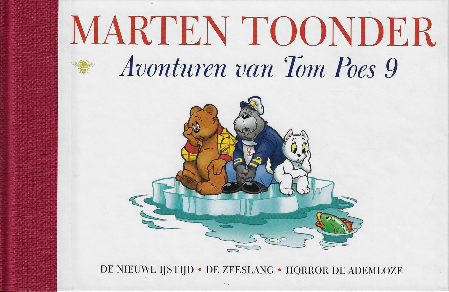 Avonturen van Tom Poes 9 / bevat ; De nieuwe ijstijd ; De zeeslang ; Horror de ademloze