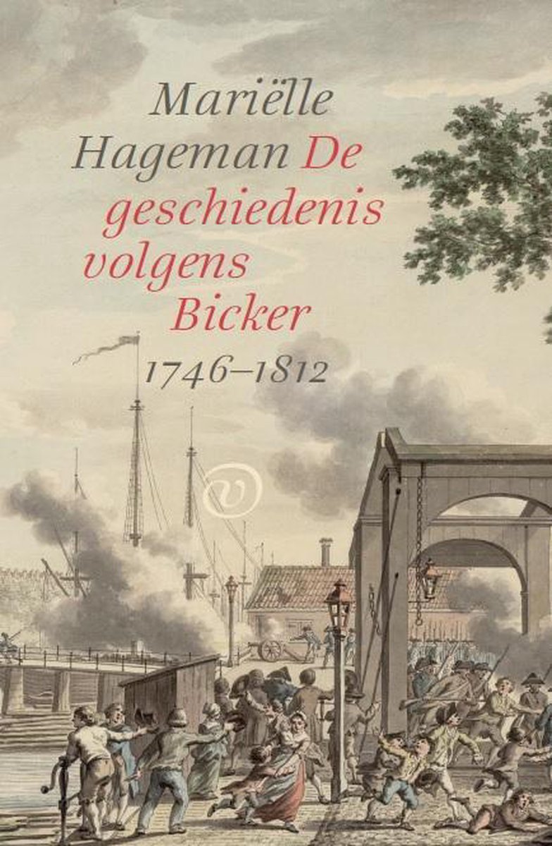 De geschiedenis volgens Bicker / 1746-1812