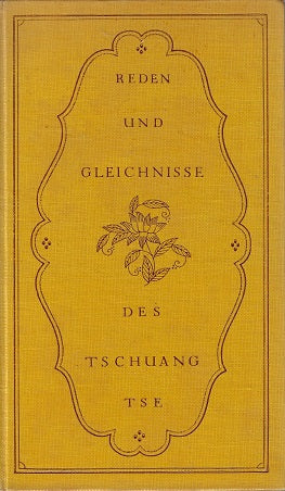 Reden und Gleichnisse des Tschuang Tse