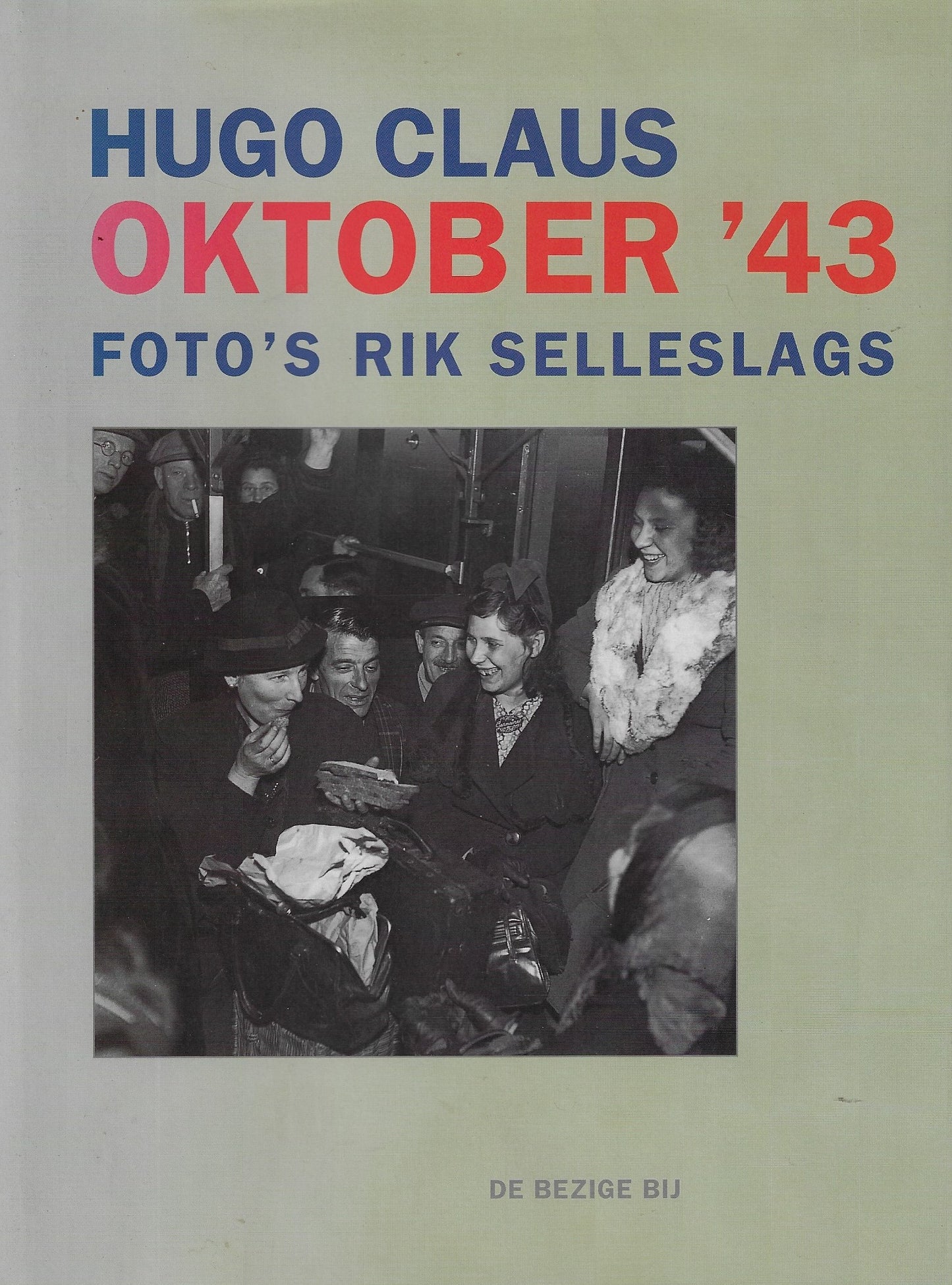 Oktober '43 / druk 1Hugo Claus oktober '43 / foto's rik selleslags