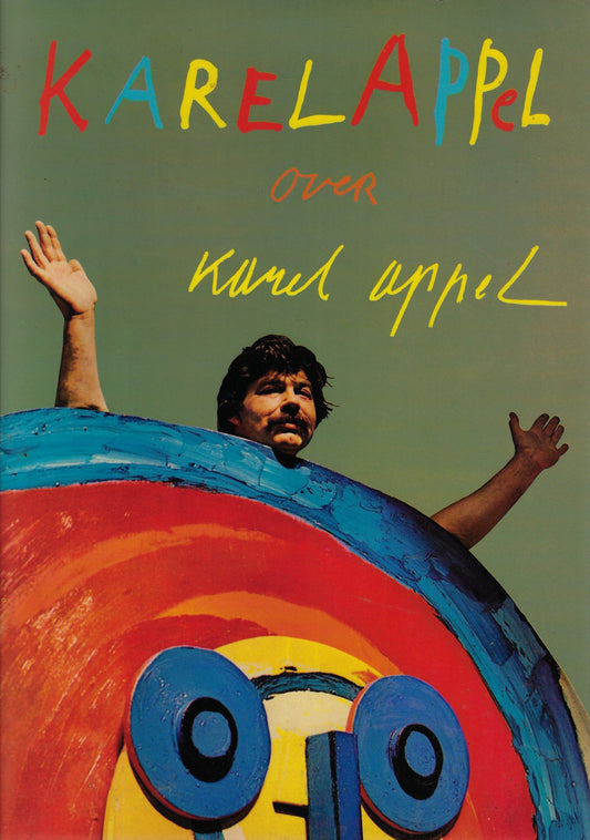 Karel Appel over Karel Appel