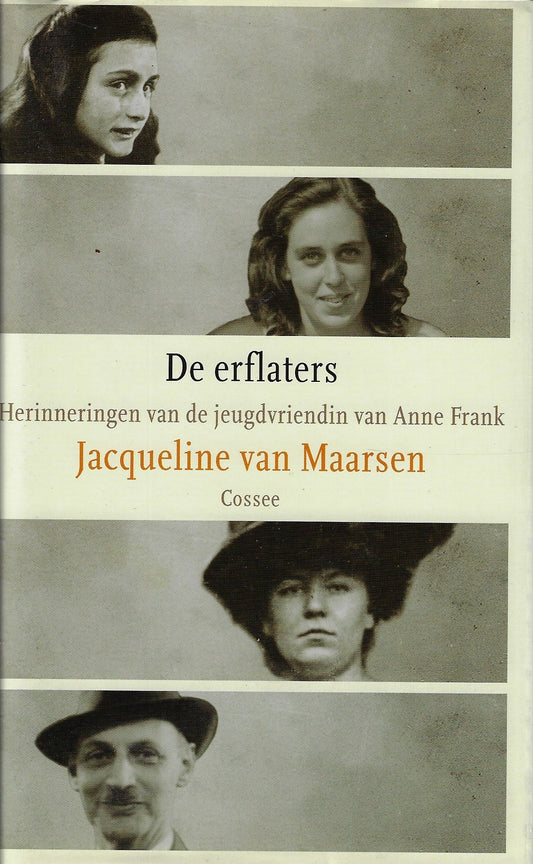 De erflaters / herinneringen van de jeugdvriendin van Anne Frank