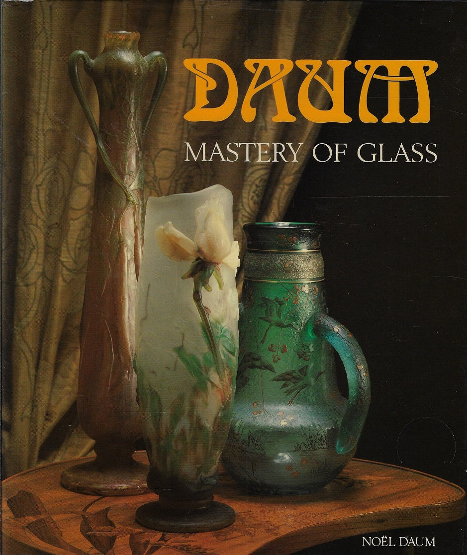 Daum - mastery of glass