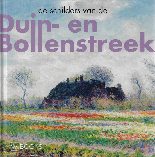 De schilders van Duin-en Bollenstreek