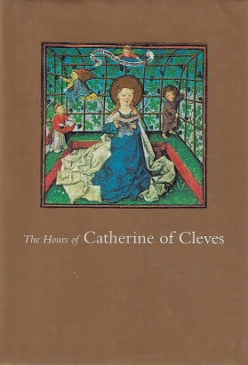 Hours of Catherine of Cleves / Introduction and Commentaries