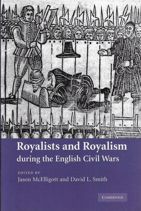 Royalists and Royalism during the English Civil Wars