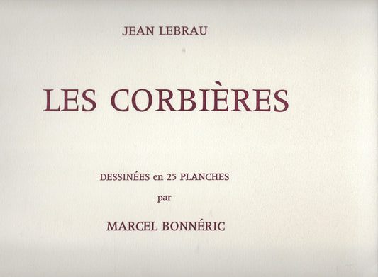 Les Corbières. Dessinées en 25 planches par Marcel Bonnéric.