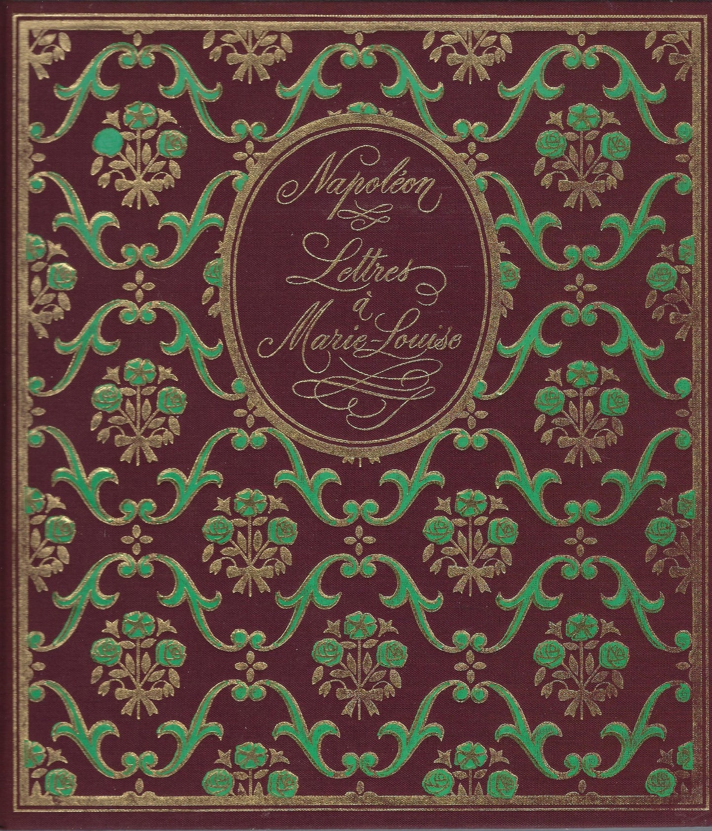 Lettres de Napoleon I a Marie-Louise ecrites de 1810 à 1814