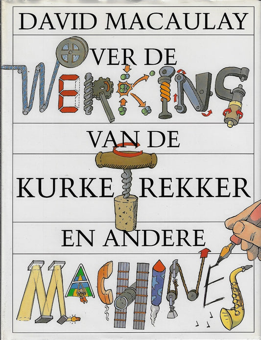 Over de werking van de kurketrekker en andere machines