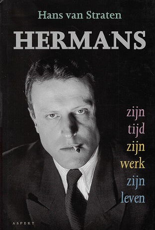 Hermans / zijn tijd zijn werk zijn leven