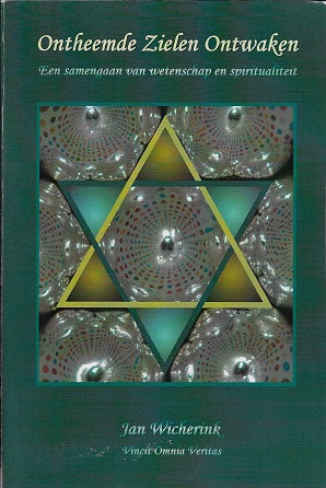 Ontheemde Zielen Ontwaken / een samengaan van wetenschap en spiritualiteit