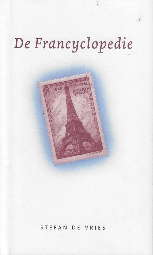 De Francyclopedie / een ABC van Frankrijk