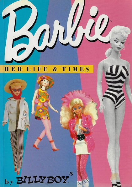 Barbie / her life & times