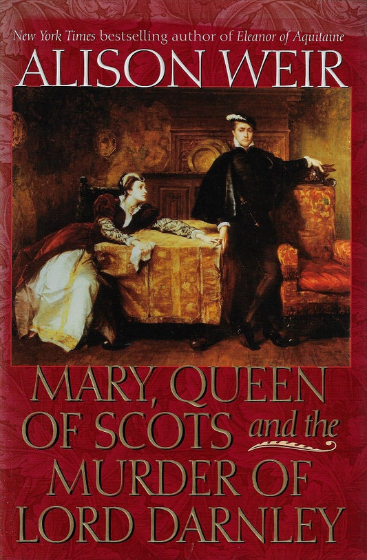 Mary, Queen of Scots and the murder of Lord Darnley