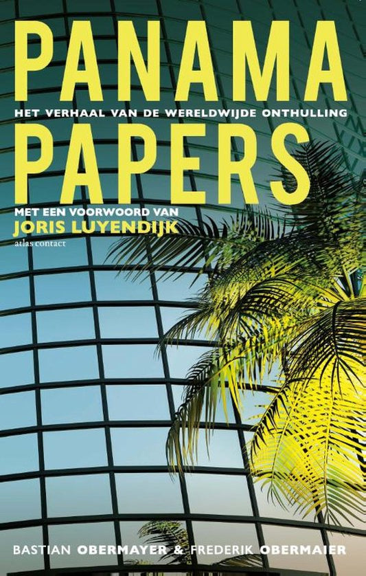 Panama Papers / het verhaal van een wereldwijde onthulling