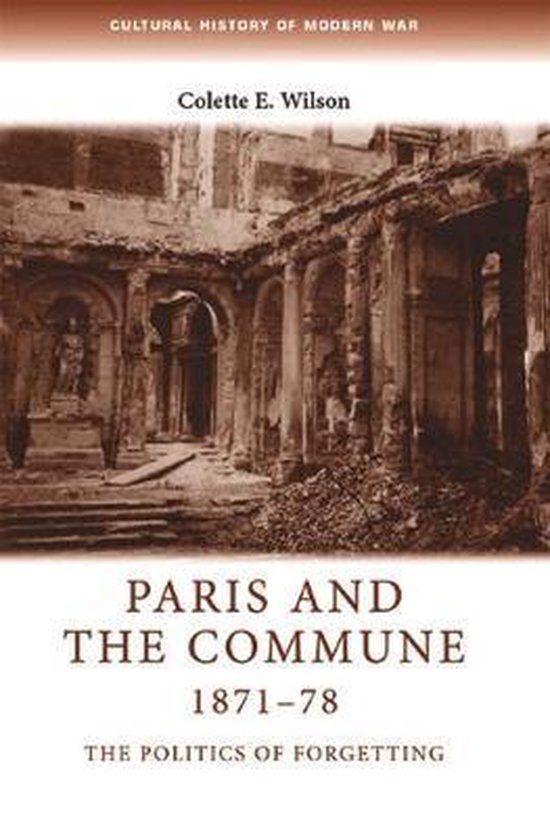 Paris and the Commune 1871-78 / The Politics of Forgetting