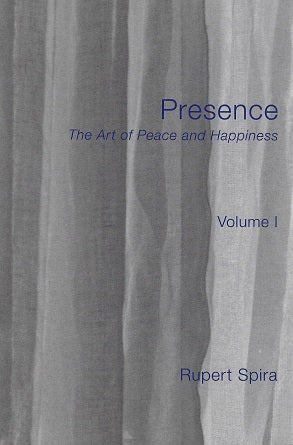 Presence / The Art of Peace and Happiness I-II