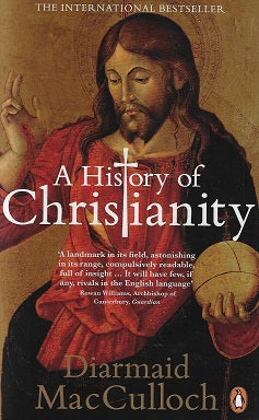 A History of Christianity / The First Three Thousand Years