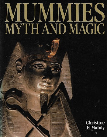 Mummies, Myth and Magic in Ancient Egypt