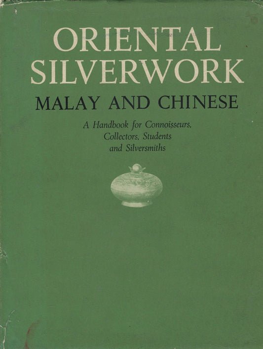 Oriental silverwork Malay and Chinese