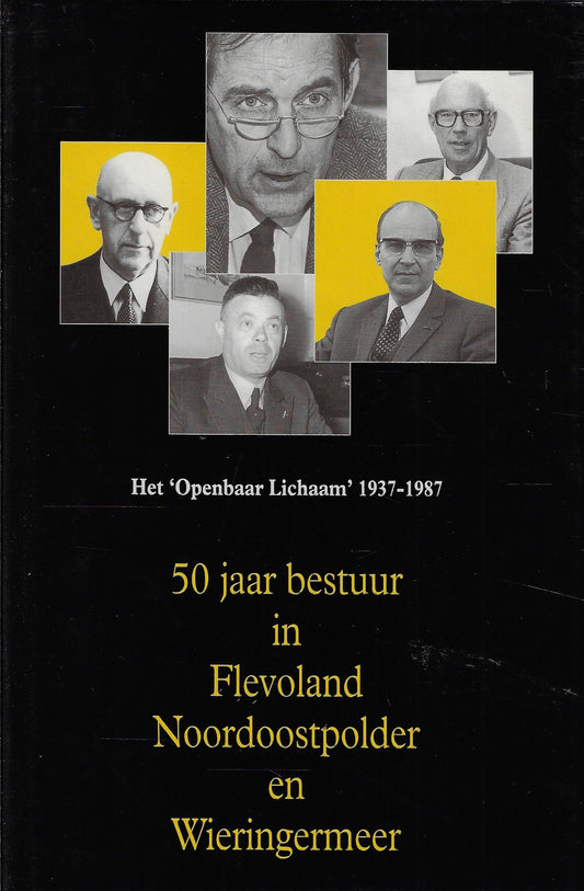 Vijftig jaar bestuur in Flevoland