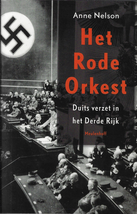 Het rode orkest / Duits verzet in het Derde Rijk