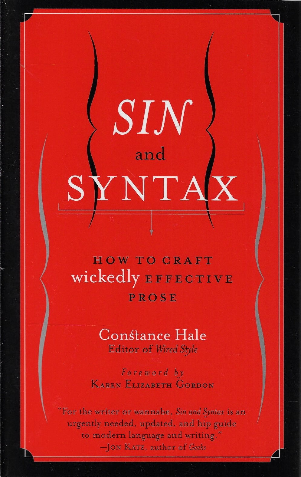 Sin and Syntax / How to Craft Wickedly Effective Prose