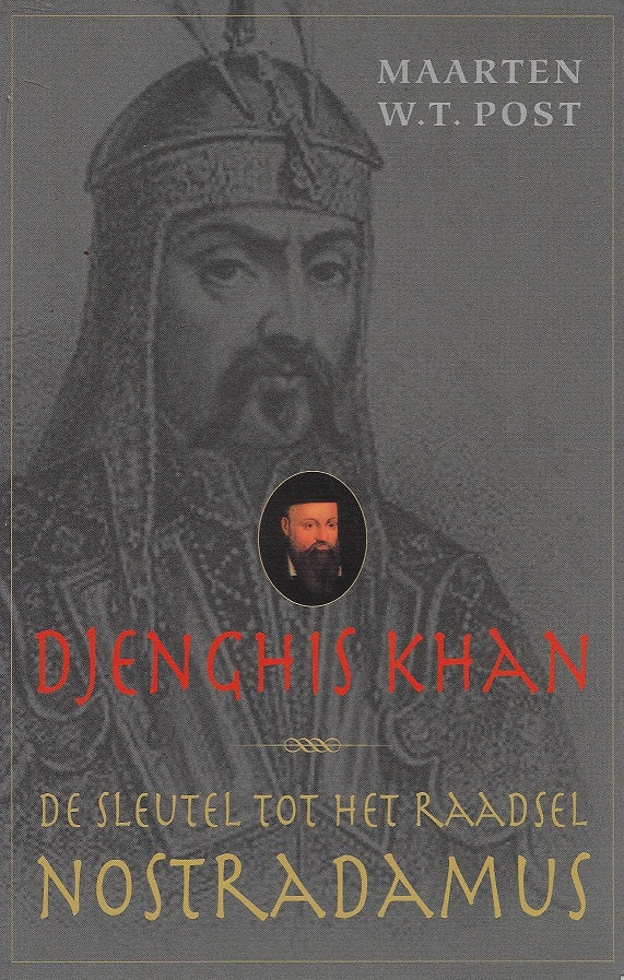 Djenghis Khan / De sleutel tot het raadsel Nostradamus