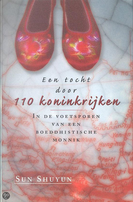 Een tocht door 110 koninkrijken / in de voetsporen van een boeddhistische monnik