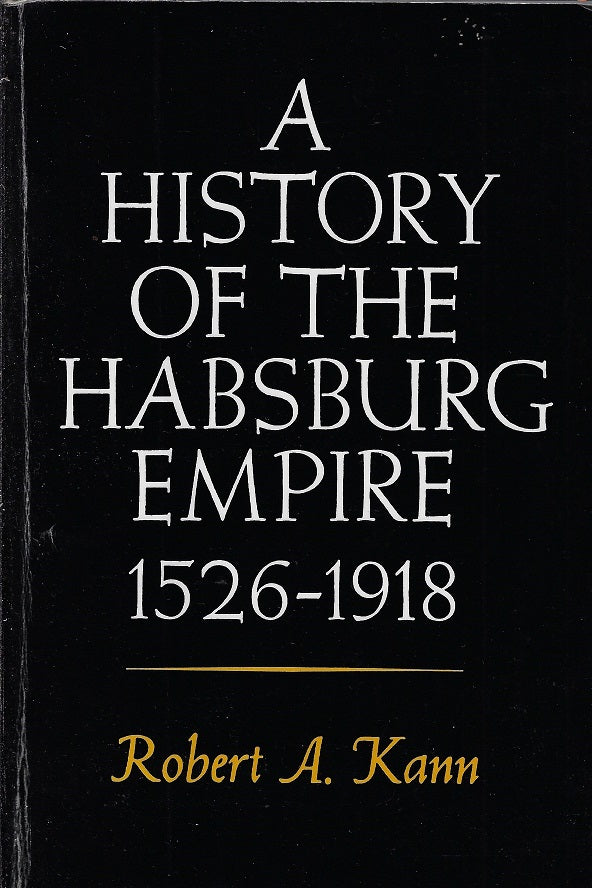 A History of the Habsburg Empire, 1526-1918 / 1526-1918