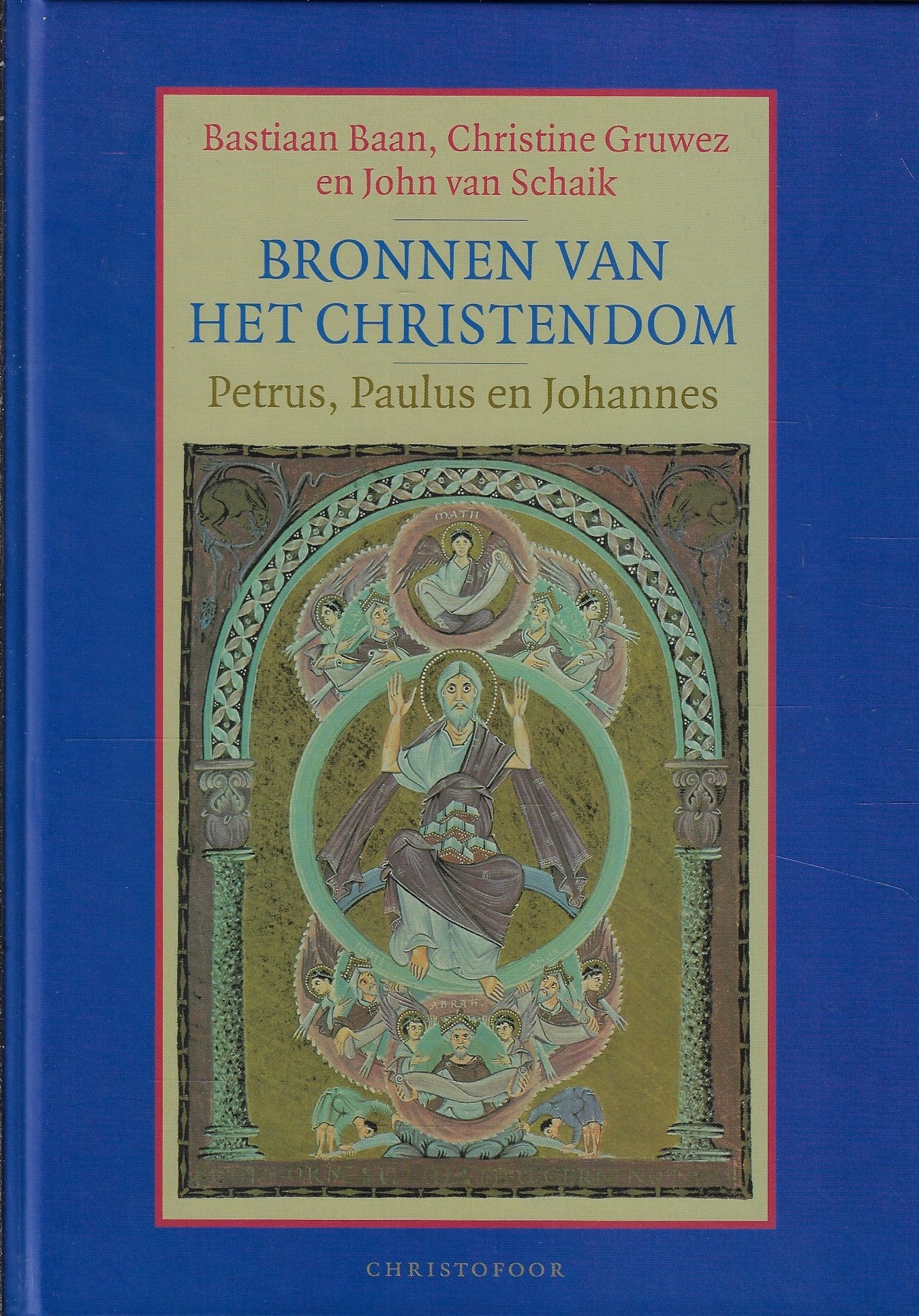 Bronnen van het Christendom / Petrus, Paulus en Johannes