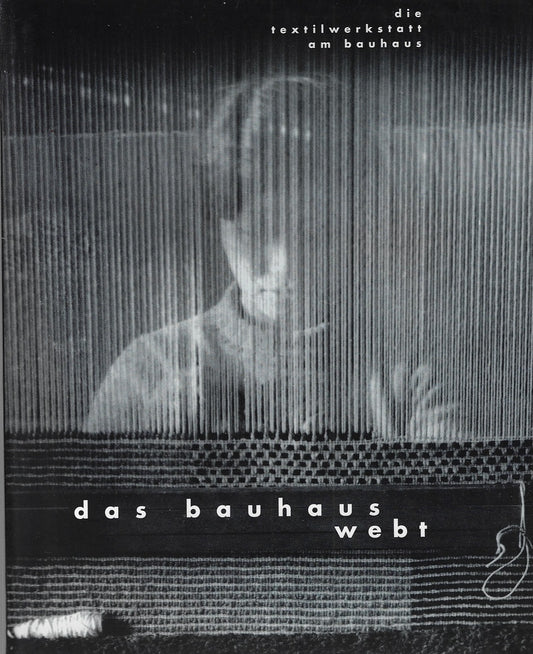 Das Bauhaus webt